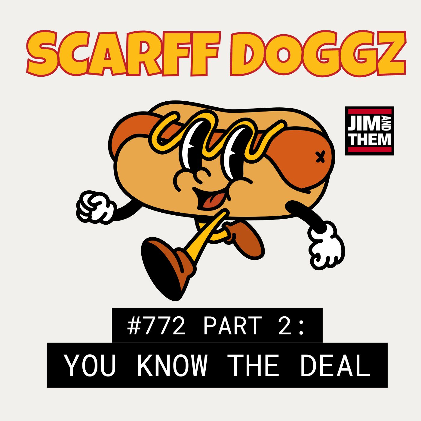Scarff DoggZ: You Know The Deal – #772 Part 2 episode artwork