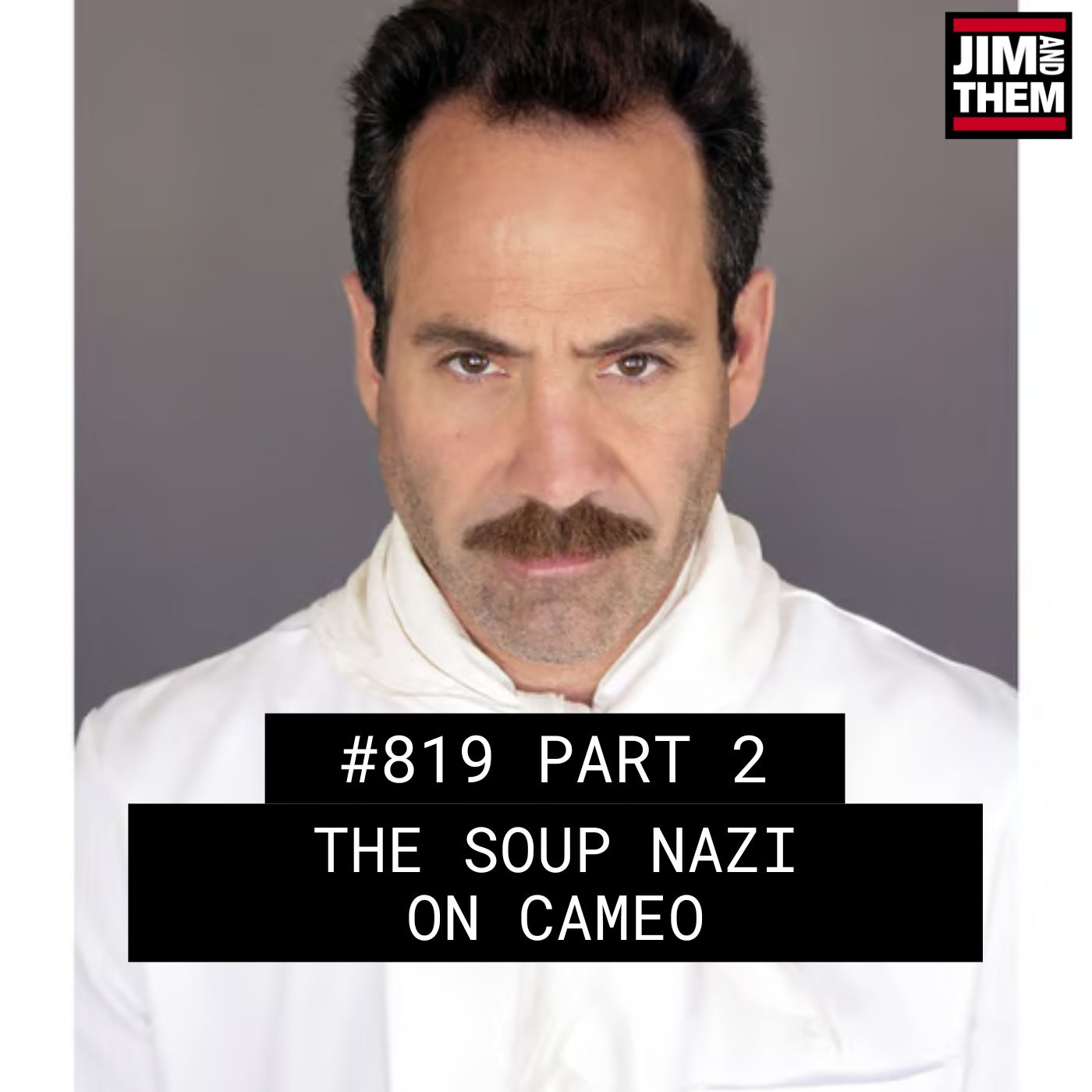 The Soup Nazi On Cameo – #819 Part 2 episode artwork