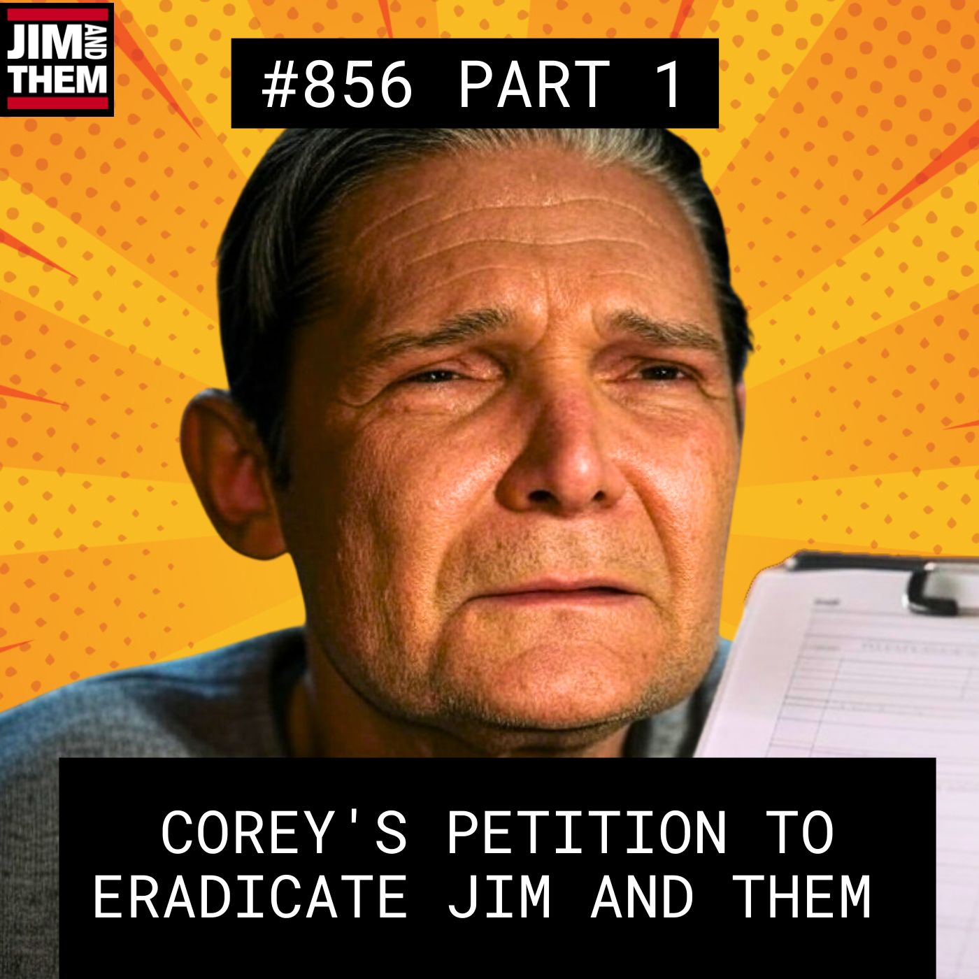 Corey’s Petition To Eradicate Jim and Them – #856 Part 2 episode artwork