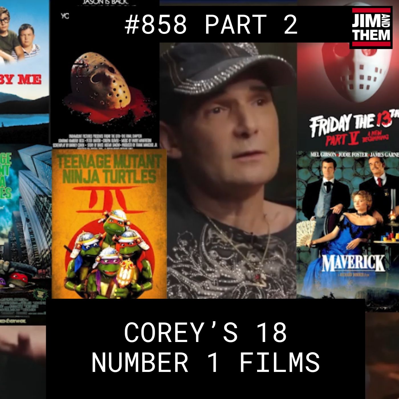 Corey’s 18 Number One Films – #858 Part 2 episode artwork