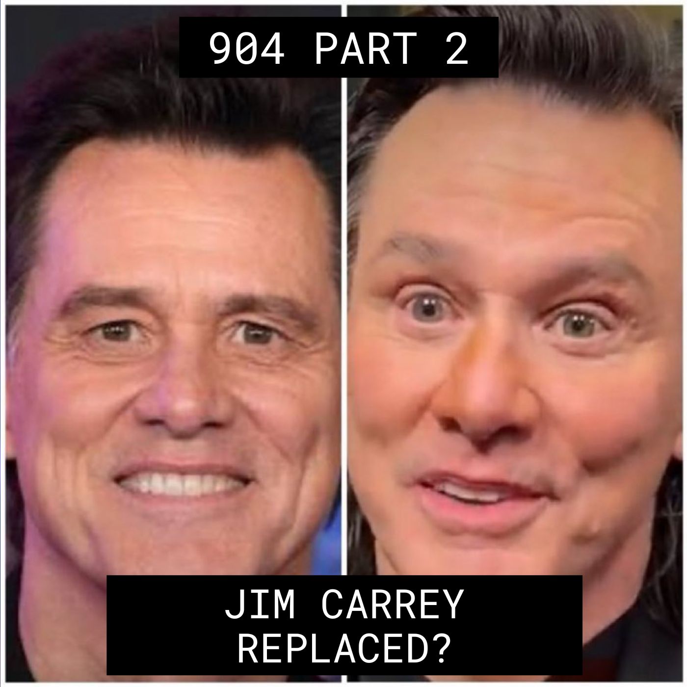 Jim Carrey Replaced? – #904 Part 2 episode artwork