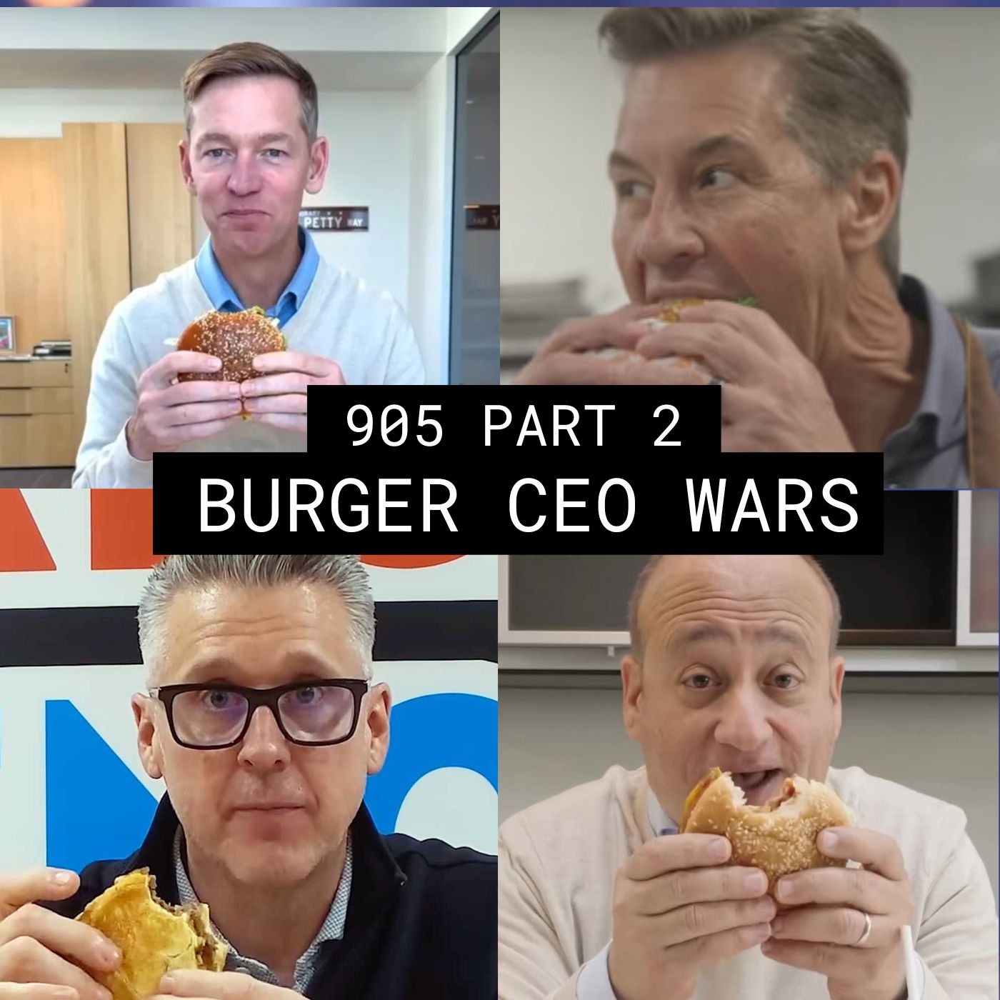 Burger CEO Wars – #905 Part 2 episode artwork