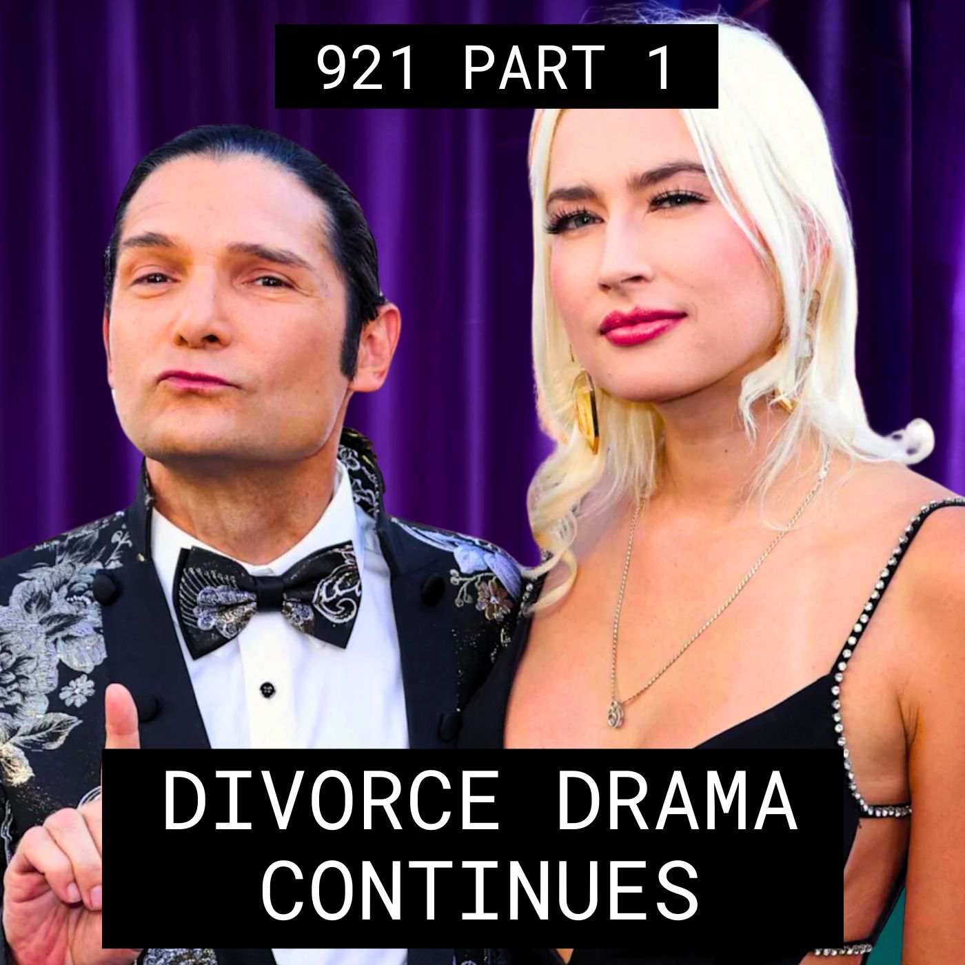 Corey Feldman’s Divorce Drama Continues – #921 Part 1 episode artwork