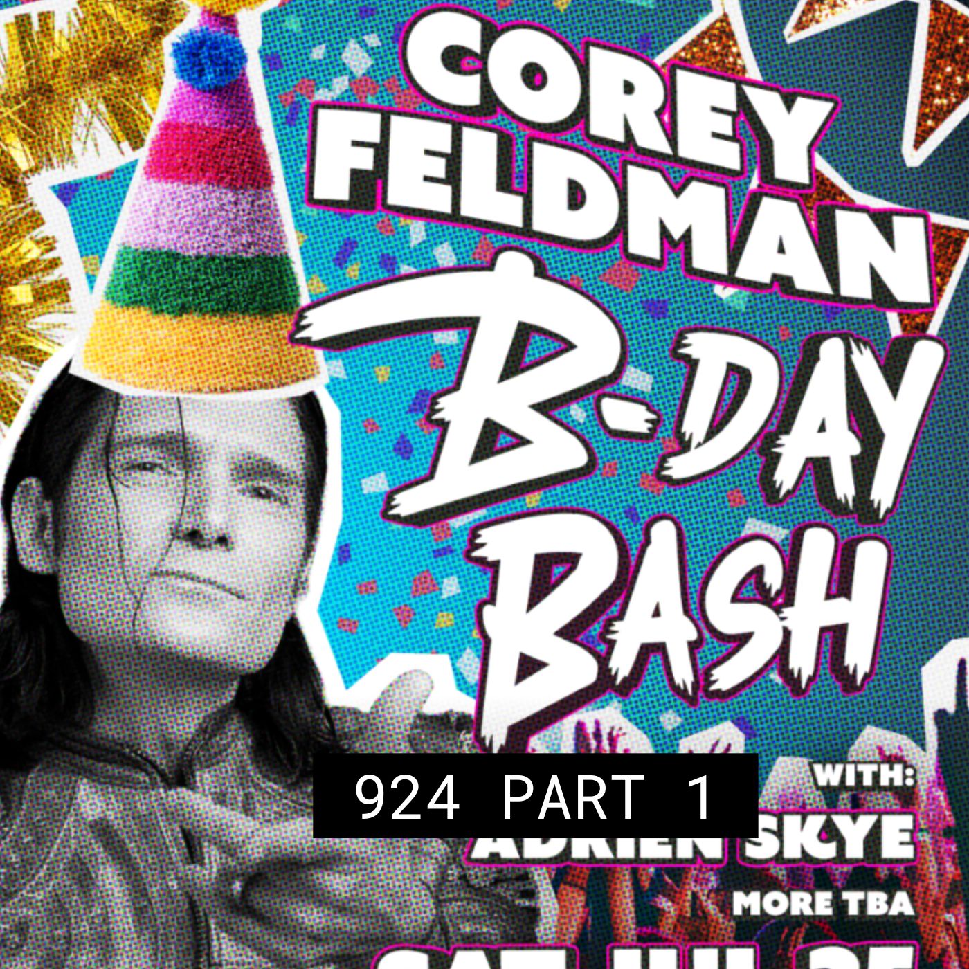 Corey Feldman Birthday Bash – #924 Part 1 episode artwork