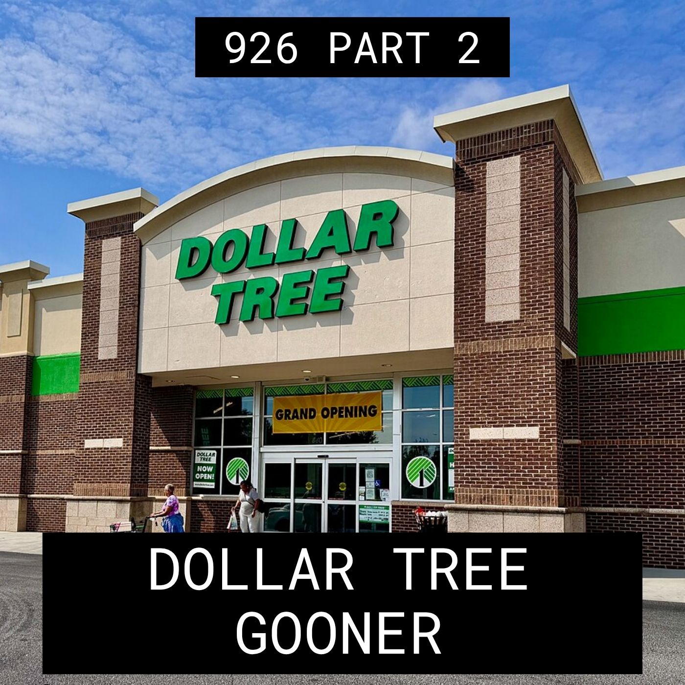 Dollar Tree Gooner – #926 Part 2 episode artwork